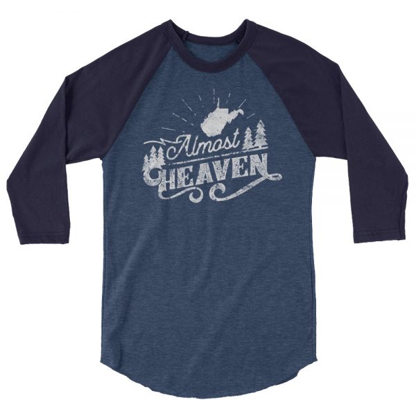 Almost Heaven One Color 3/4 Sleeve Raglan Shirt